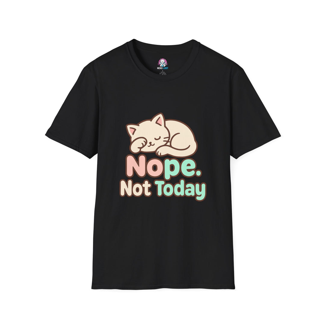 Nope. Not Today Cat T-Shirt