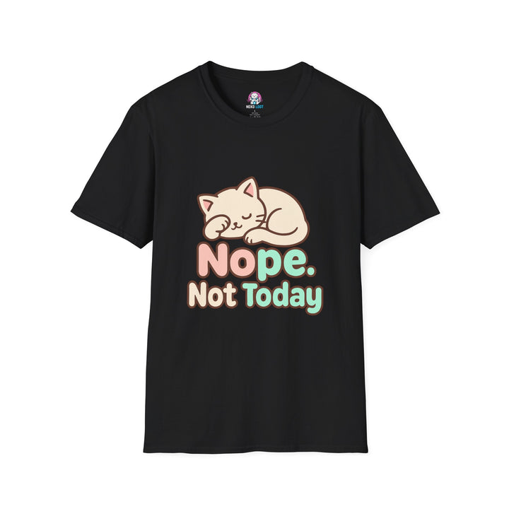 Nope. Not Today Cat T-Shirt