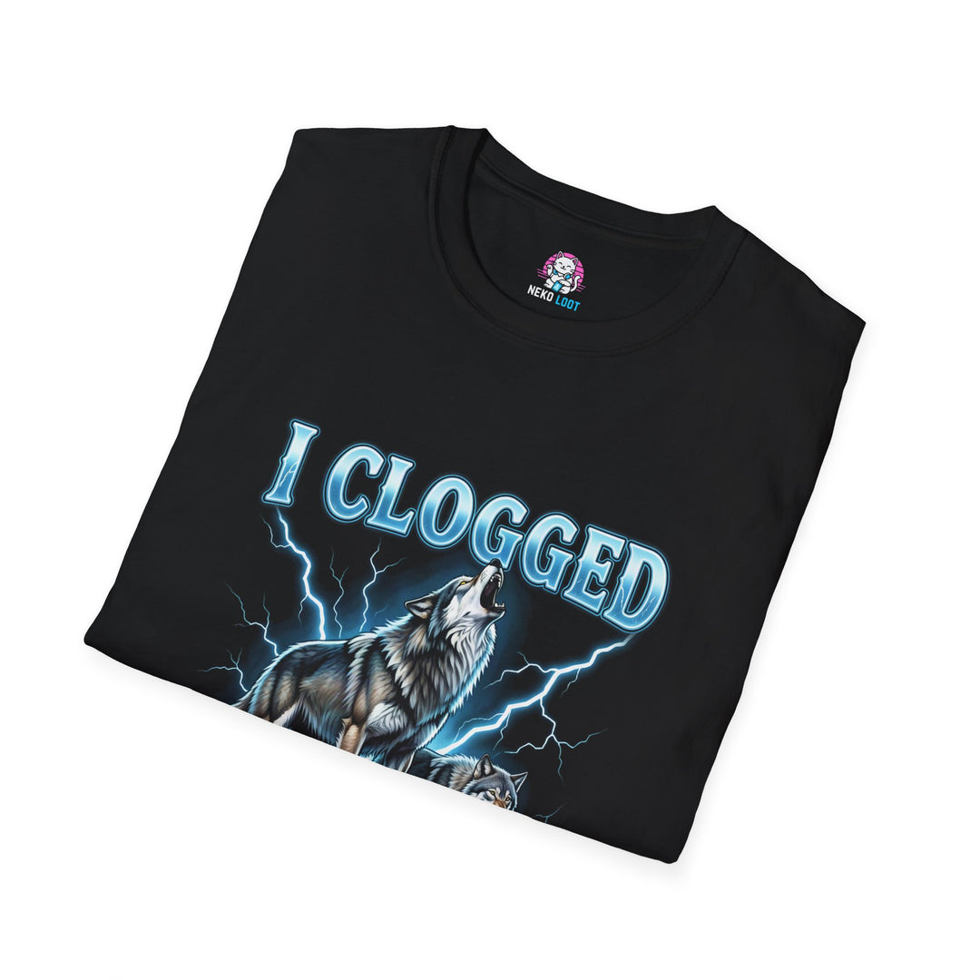 I Clogged Your Toilet Wolf T-Shirt