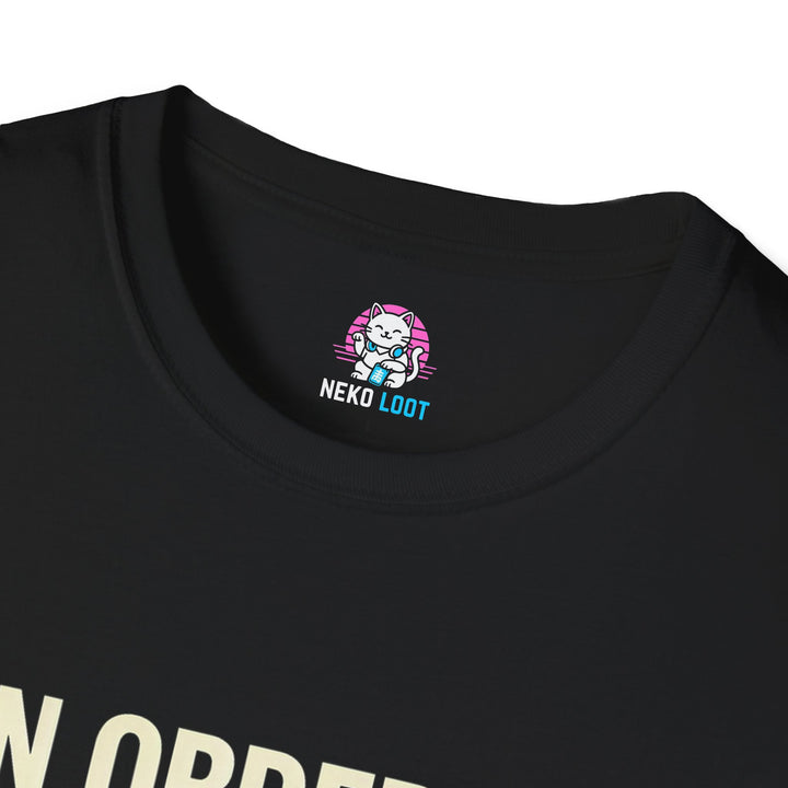 In Order to Insult Me Value Your Opinion T-Shirt