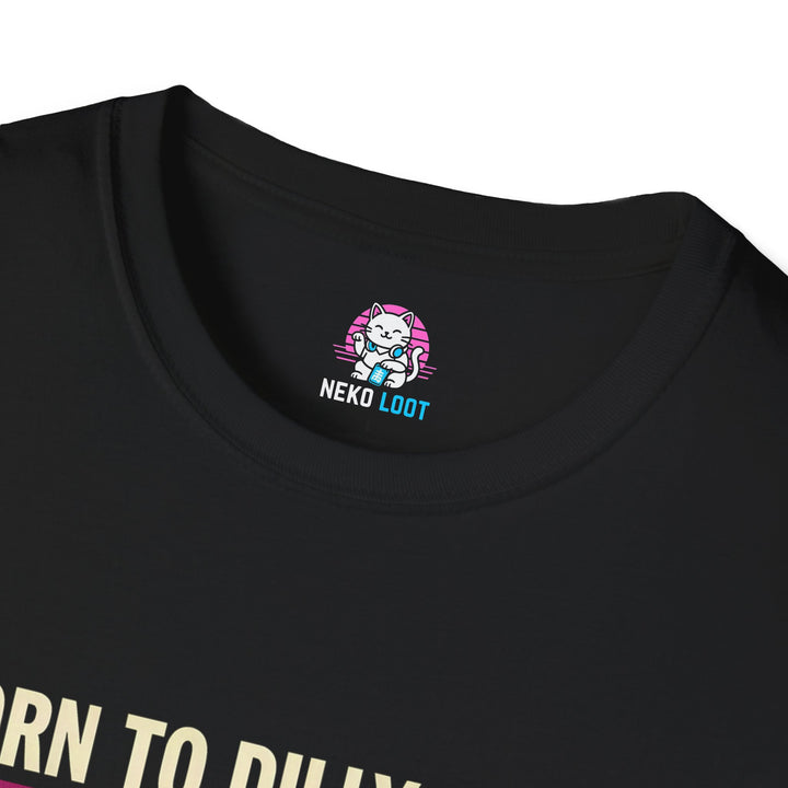 Born to Dilly Dally Forced to Lock In Cat T-Shirt