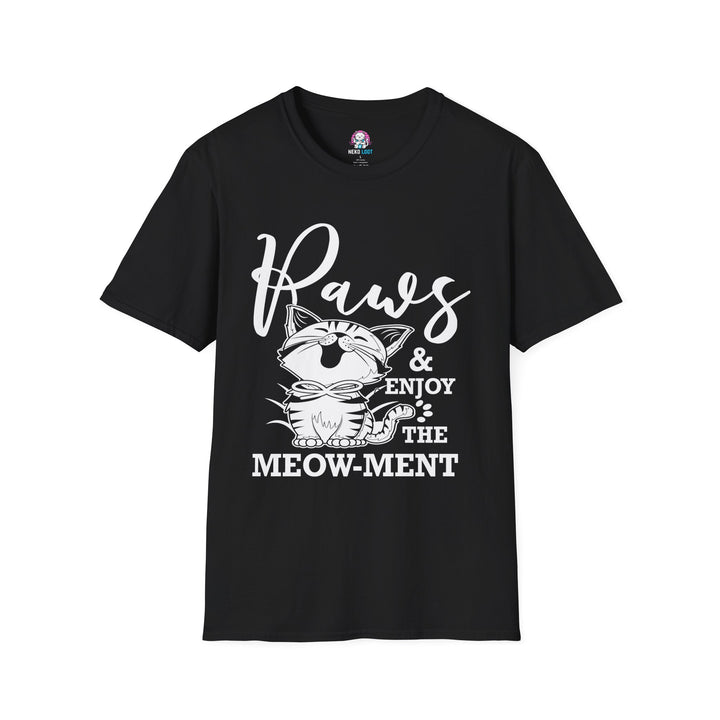 Paws & Enjoy the Meow-ment T-Shirt