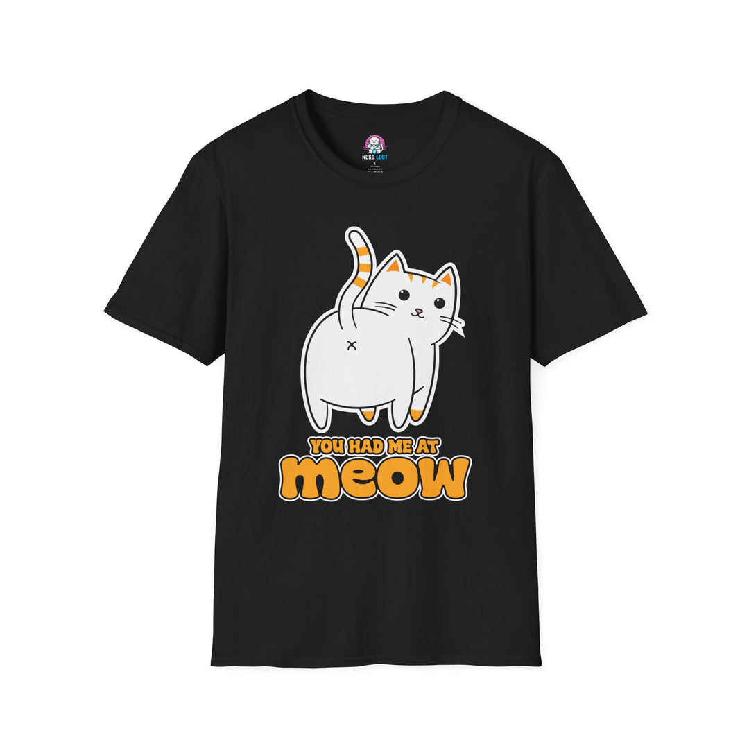 You Had Me at Meow Funny Cat T-Shirt