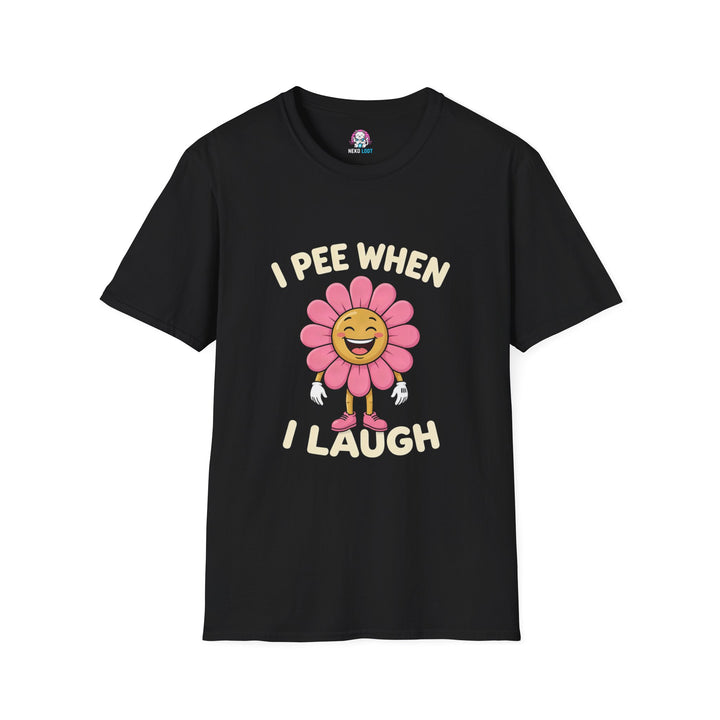 I Pee When I Laugh Flower T-Shirt
