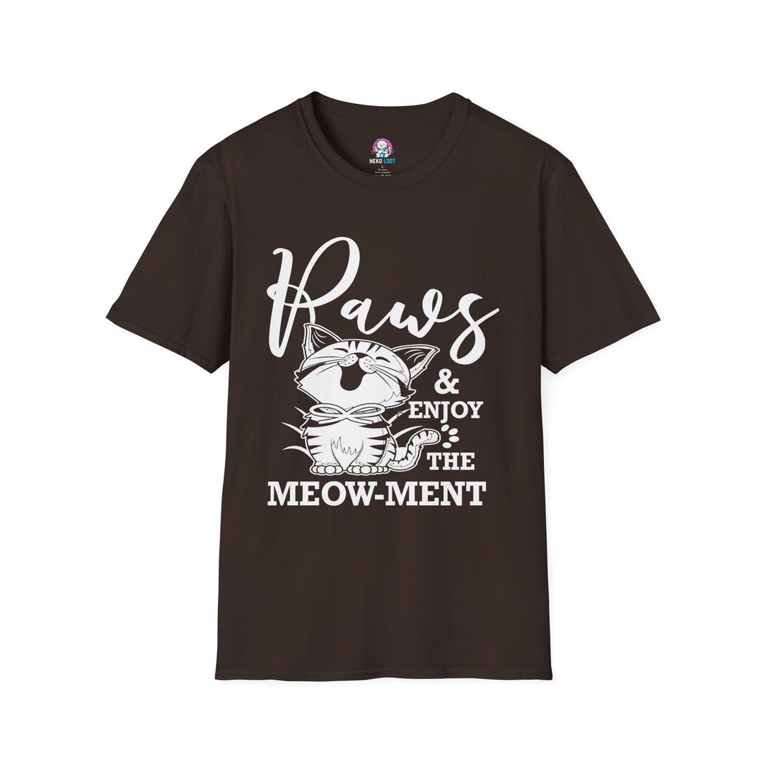 Paws & Enjoy the Meow-ment T-Shirt