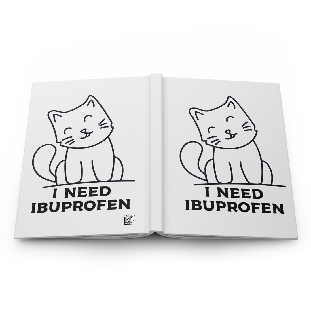 Cute Cat Hardcover Journal - I Need Ibuprofen, Gifts for Cat Lovers, Funny Journals, Pet Owner Essentials, Cute Stationery