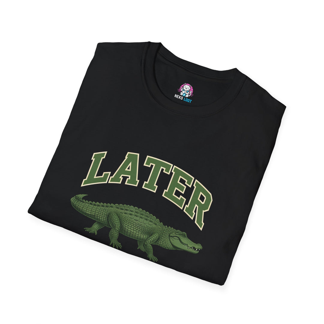 Later Alligator T-Shirt