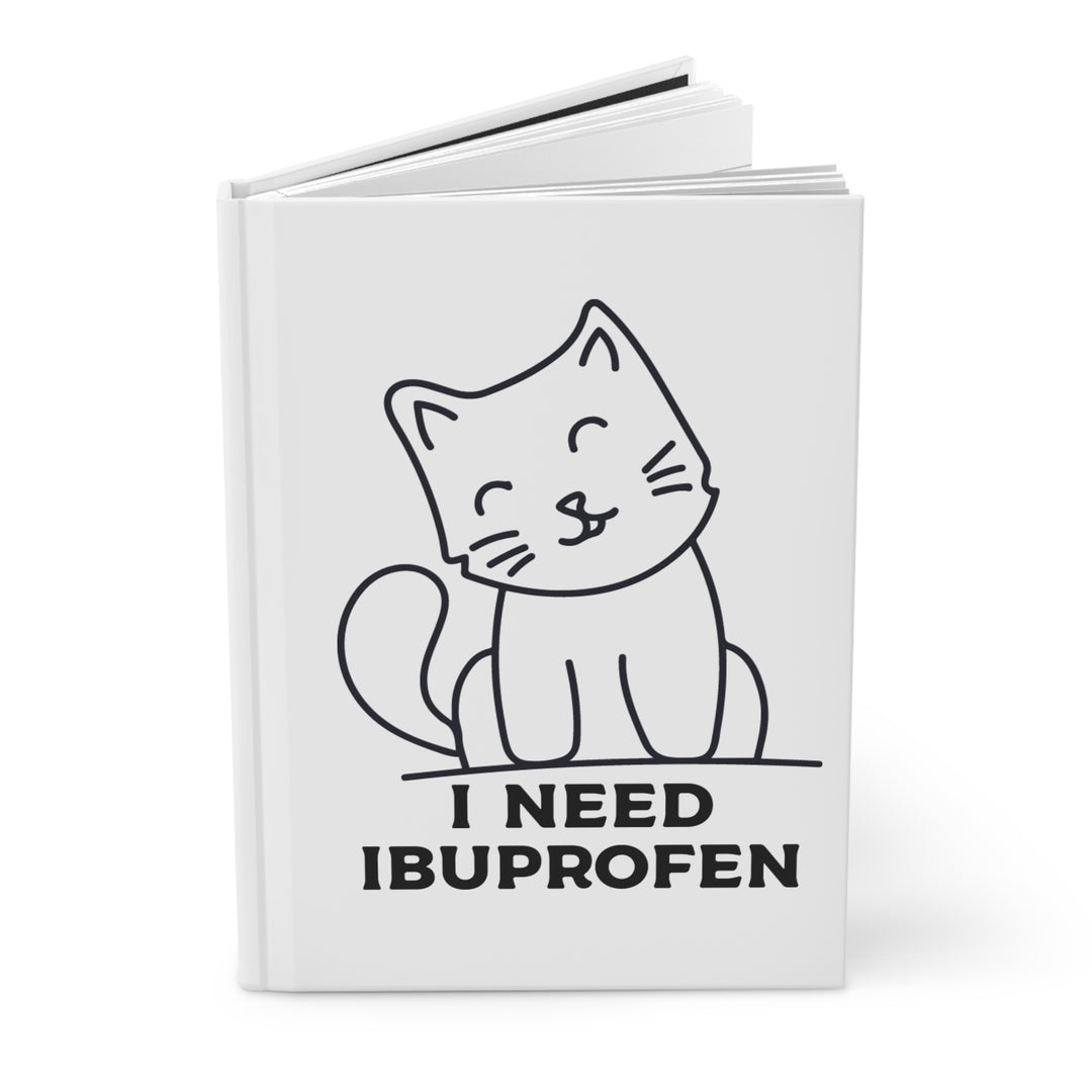 Cute Cat Hardcover Journal - I Need Ibuprofen, Gifts for Cat Lovers, Funny Journals, Pet Owner Essentials, Cute Stationery