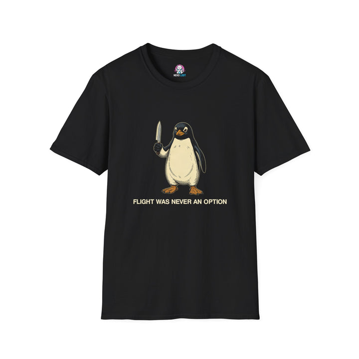 Flight Was Never an Option Penguin T-Shirt