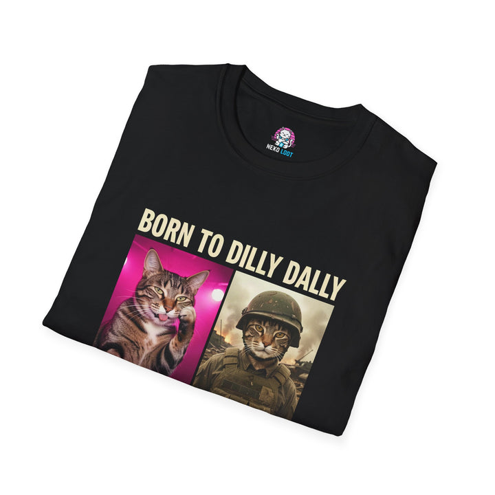 Born to Dilly Dally Forced to Lock In Cat T-Shirt