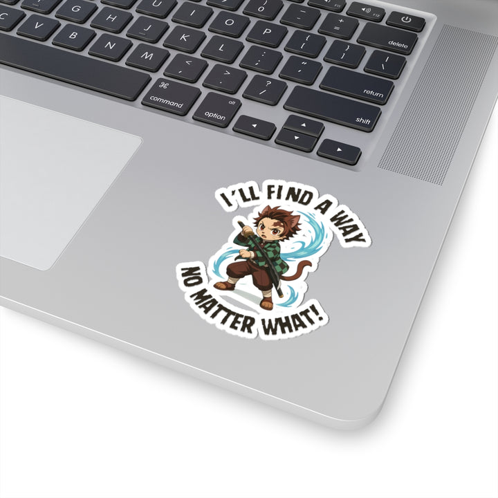 Anime-Inspired Kiss-Cut Stickers - 'I'll Find a Way No Matter What!' | Perfect for Laptops, Journals, Gifts, Collectibles, Decor