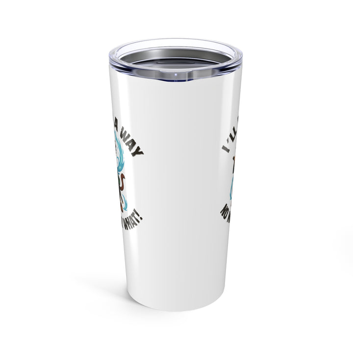 Inspirational 20oz Tumbler with Funny Quote, Unique Gift for Coffee Lovers, Travel Mugs, Birthday, Holiday Gift, Motivational Drinkware