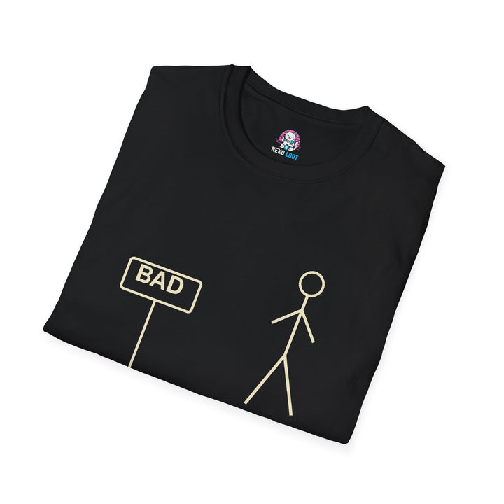 Well That Is Not a Good Sign T-Shirt