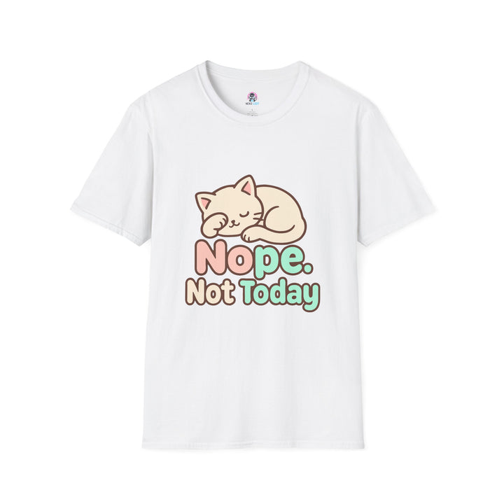 Nope. Not Today Cat T-Shirt