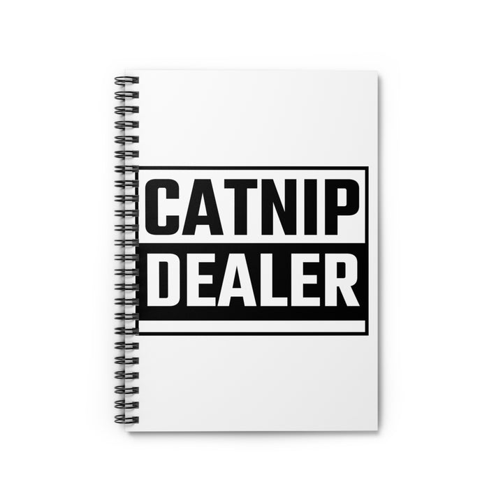 Catnip Dealer Spiral Notebook - Perfect for Cat Lovers, Journal Writing, Gift for Pet Owners, Creative Thoughts, Cute Stationery