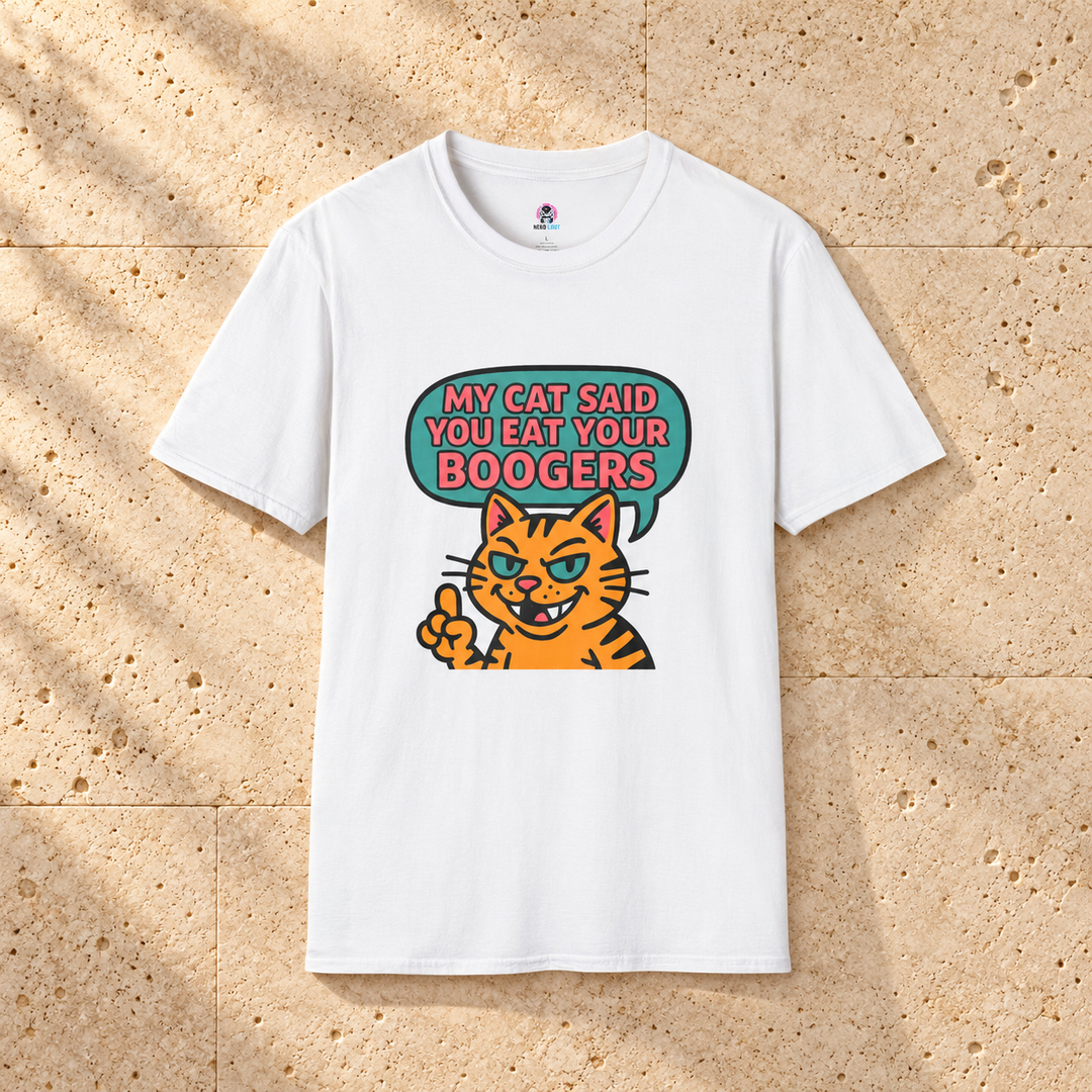 White My Cat Said You Eat Your Boogers T-Shirt on warm travertine stone.